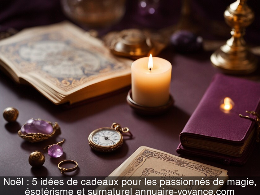 Noël : 5 idées de cadeaux pour les passionnés de magie, ésotérisme et surnaturel